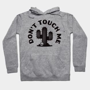 Don't Touch Me (Black) Hoodie